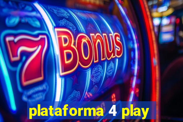 plataforma 4 play